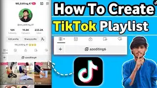 how to make playlist on tiktok profile - create a tiktok playlist 2024 ✅