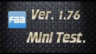 FBA4droid Ver. 1.76 Mini Test + Links
