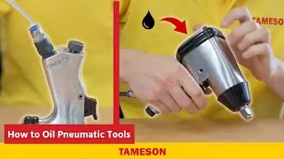 How to Oil Pneumatic Tools | Tameson
