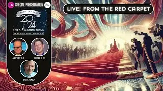 TETV Special: Live from the Thea Awards Red Carpet sponsored by DE-ZYN Studios.