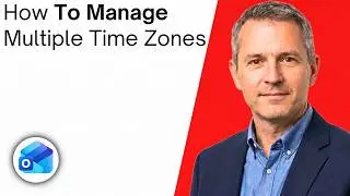How To Manage Multiple Time Zones In Outlook