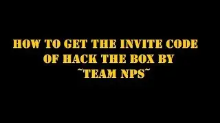How to get the invite code of hack the box by team nps