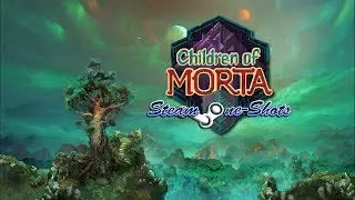 Children of Morta {Demo} [Part 1] | Protectors of the Forest