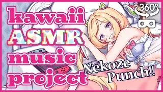 kawaii ASMR music 360°VR MV『Nekoze Punch!!』 朝ですよ～！【kAmP/アキロゼ】
