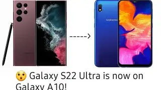 Launch Galaxy S22 Ultra in any phone... 📱 😲 Launching on galaxy a10....