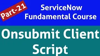 onsubmit client script servicenow | onsubmit client script | servicenow onsubmit client script
