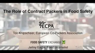 The Role of Contract Packers in the Food Industry - Food Safety Exchange Expert Talk