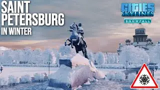 WINTER FAIRYTALE IN SAINT PETERSBURG / Русская зима в Петербурге в Cities: Skylines