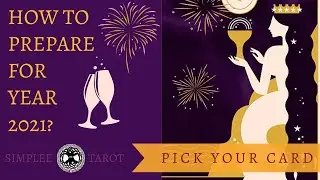 How to Prepare for Year 2021? ~ Pick a Card | Simplee Tarot