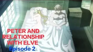 EPISODE 2 Peter and Relationship with Elves Recap