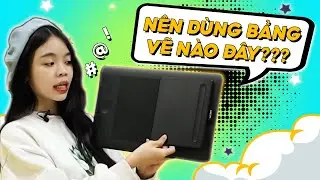Nên Dùng Bảng Vẽ Điện Tử Nào - Tự Học 3D Online