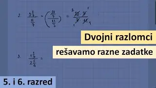 Dvojni razlomci - matematika za 5 i 6 razred