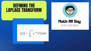 Defining the Laplace Transform