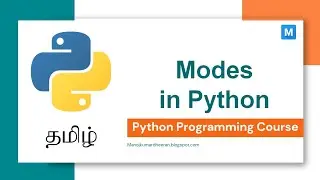 Python Programming in Tamil | Modes in Python | Manojkumar C