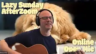 Lazy Sunday AfterZoom Online Open Mic 2