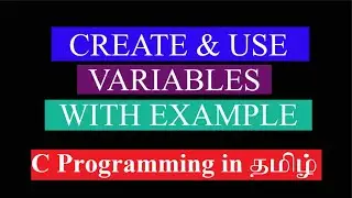 Variables Declaration and Usage in Tamil |  C Programming Language Tutorial for beginners in Tamil