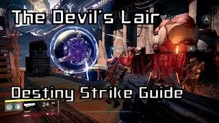 The Devil's Lair Walkthrough | Destiny Strike Guide