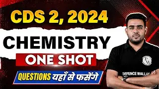 Chemistry for CDS 2, 2024 | Chemistry One Shot Revision | CDS Free Preparation | Antimpag 2024