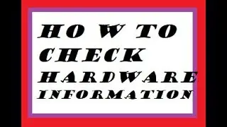 How to check Computer hardware information-by MIZ MANIAA
