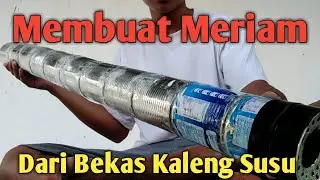 Membuat Meriam Dari Kaleng Susu Bekas - #Tutorial