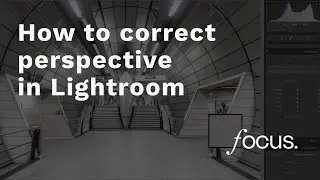 How to correct perspective distortion in Lightroom