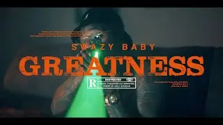 Swazy Baby - Greatness