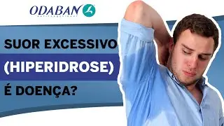 Suor Excessivo (HIPERIDROSE) é doença? DESCUBRA NESSE VÍDEO!
