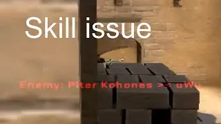 You have been diagnosed with skill issue