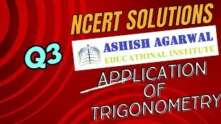 NCERT Q3 CBSE 10 APPLICATION OF TRIGONOMETRY
