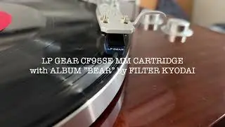 LP GEARのMMカートリッジ CF95SEを聴いてみた