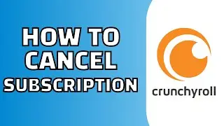 How to Cancel Crunchyroll Membership (Free Trial or Normal Subscription)