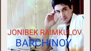 Jonibek Raimkulov Barchinoy 2020 Жонибек Раимкулов Барчиной 2020