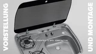 DOMETIC | Kochfeld & Spül-Kombination - Einführung und Installation