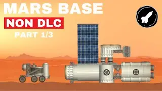 Mars Base Tutorial | Part 1 | SpaceFlight Simulator 1.5.4.0 [Non DLC]