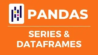 Pandas Fundamentals | Series & DataFrames