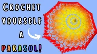 All About Crochet Parasols!