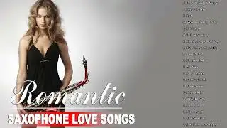 Top 50 Saxophone Love Songs Instrumental - Best Relaxing Instrumental Music