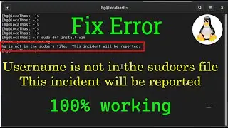FIX ERROR : Username is not in the sudoers file. This incident will be reported in Linux