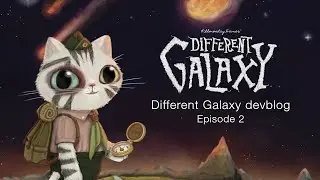 Different Galaxy Devblog #2