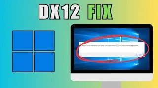 DX12 Is Not Supported on Your System – Windows 11