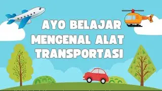 Belajar mengenal alat transportasi darat laut dan udara | Versi Bahasa Indonesia