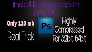 How To Download Photoshop In Any PC.../Only 110 Mb