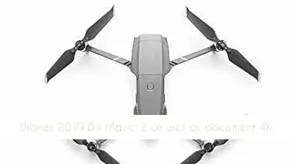 Best Rated Drones 2019 - Quietest Drone 2019 DJI Mavic 2 best professional drone 2019 top rated