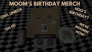🦉mOoM's BiRtHdAy mErCh UnBoXiNg!🦉
