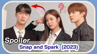 SNAP AND SPARK (December 2023 KDrama) |Wooyeon, Jeon Geon Hu and  Kangmin Korean Drama