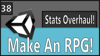 Make An RPG Episode 38: Stats Overhaul! [Unity, C#]