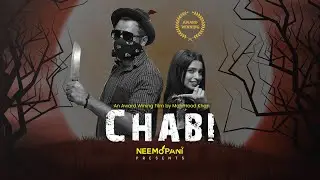 An Award Winning Halloween Special | Chaabi | Neemopani Originals | 1 Minute Short Film