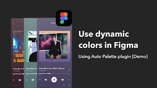 Dynamic Colors in Figma with Auto Palette Plugin (WIP Demo using Spotify UI)