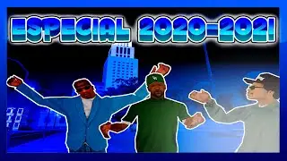 Especial de 2020-2021 (GTA San Andreas Loquendo) [by Nautran75YT]
