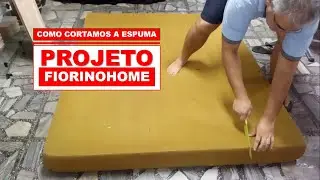 COMO CORTAMOS O COLCHÃO DE ESPUMA - MONTANDO NOSSA FIORINO MOTORHOME - PARTE 2